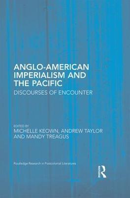 Anglo-American Imperialism and the Pacific: Discourses of Encounter - cover