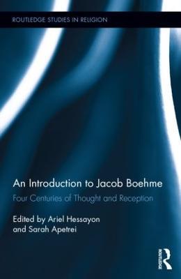 An Introduction to Jacob Boehme: Four Centuries of Thought and Reception - cover