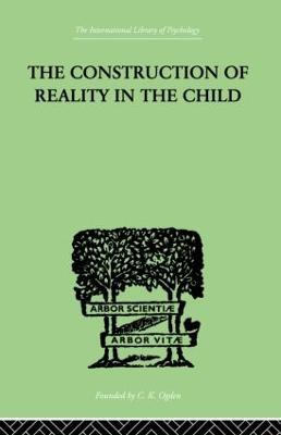 The Construction Of Reality In The Child - Jean Piaget - cover