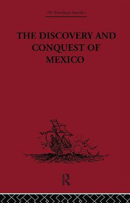 The Discovery and Conquest of Mexico 1517-1521 - Bernal Diaz Del Castillo - cover