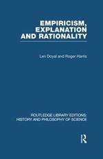 Empiricism, Explanation and Rationality: An Introduction to the Philosophy of the Social Sciences