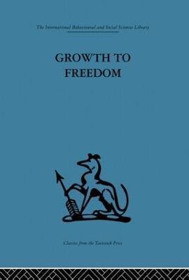 Growth to Freedom: The Psychosocial Treatment of Delinquent Youth - cover