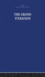 The Grand Titration: Science and Society in East and West