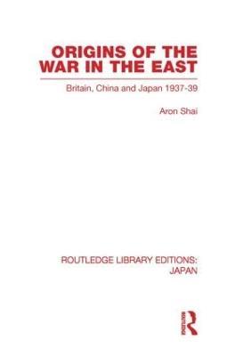 Origins of the War in the East - Aron Shai - cover