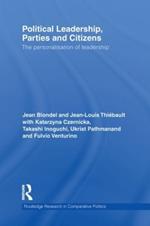 Political Leadership, Parties and Citizens: The personalisation of leadership
