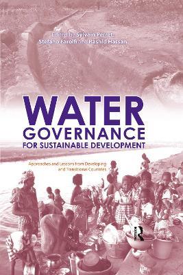 Water Governance for Sustainable Development: Approaches and Lessons from Developing and Transitional Countries - Stefano Farolfi - cover