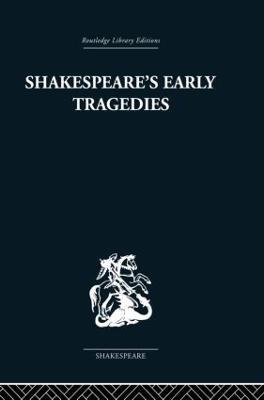 Shakespeare's Early Tragedies - Nicholas Brooke - cover