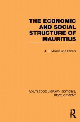 The Economic and Social Structure of Mauritius - James Meade - cover