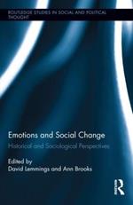 Emotions and Social Change: Historical and Sociological Perspectives