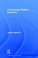 A Corporate Welfare Economy