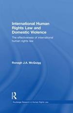International Human Rights Law and Domestic Violence: The Effectiveness of International Human Rights Law