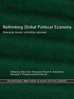 Rethinking Global Political Economy: Emerging Issues, Unfolding Odysseys