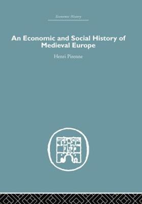 Economic and Social History of Medieval Europe - Henri Pirenne - cover