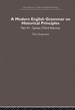 A Modern English Grammar on Historical Principles: Volume 4. Syntax (third volume)