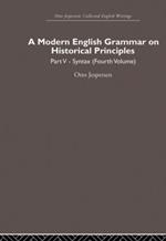 A Modern English Grammar on Historical Principles: Volume 5, Syntax (fourth volume)
