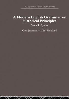 A Modern English Grammar on Historical Principles: Volume 7. Syntax - Otto Jespersen - cover