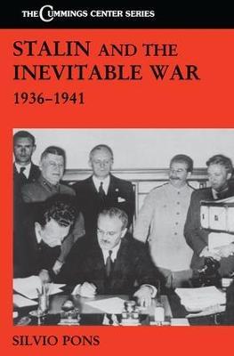 Stalin and the Inevitable War, 1936-1941 - Silvio Pons - cover