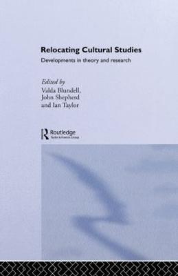 Relocating Cultural Studies: Developments in Theory and Research - cover