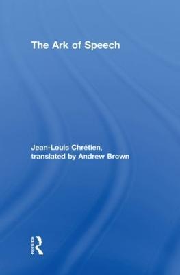 The Ark of Speech - Jean-Louis Chrétien - cover