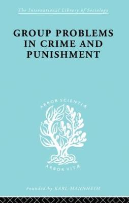 Group Problems in Crime and Punishment - Hermann Mannheim - cover