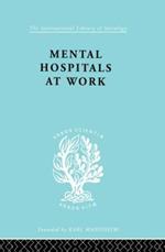 Mental Hospitals at Work