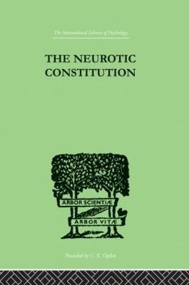The Neurotic Constitution - Alfred Adler - cover