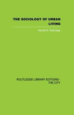 The Sociology of Urban Living - Harold E. Nottridge - cover