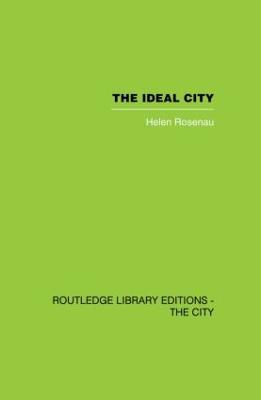 The Ideal City: Its Architectural Evolution in Europe - Helen Rosenau - cover
