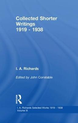 Collected Shorter Writings V9 - John Constable,I. A. Richards - cover