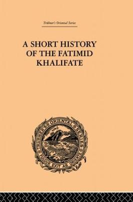 A Short History of the Fatimid Khalifate - De Lacy O'Leary - cover