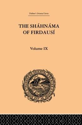 The Shahnama of Firdausi: Volume IX - Arthur George Warner,Edmond Warner - cover