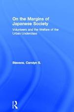 On the Margins of Japanese Society: Volunteers and the Welfare of the Urban Underclass