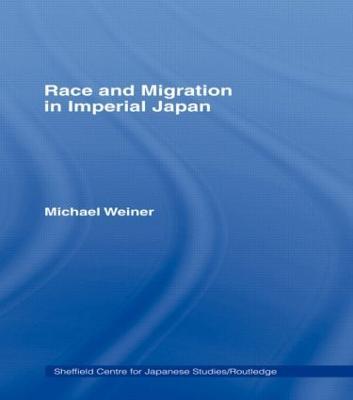 Race and Migration in Imperial Japan - Michael Weiner - cover