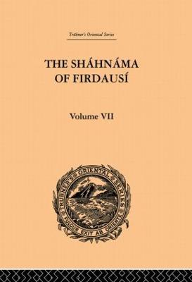 The Shahnama of Firdausi: Volume VII - Arthur George Warner,Edmond Warner - cover