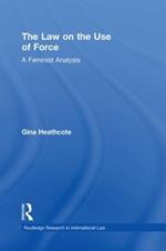 The Law on the Use of Force: A Feminist Analysis