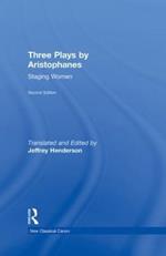 Three Plays by Aristophanes: Staging Women