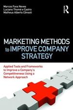 Marketing Methods to Improve Company Strategy: Applied Tools and Frameworks to Improve a Company’s Competitiveness Using a Network Approach