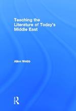 Teaching the Literature of Today's Middle East