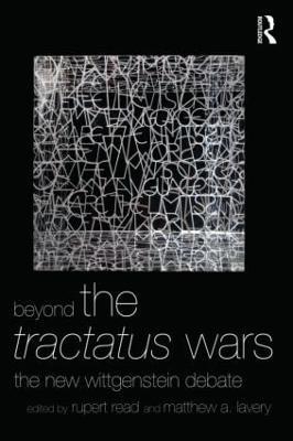 Beyond The Tractatus Wars: The New Wittgenstein Debate - cover