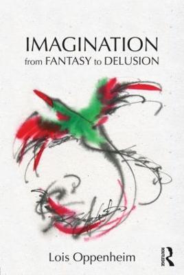 Imagination from Fantasy to Delusion - Lois Oppenheim - cover
