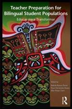 Teacher Preparation for Bilingual Student Populations: Educar para Transformar