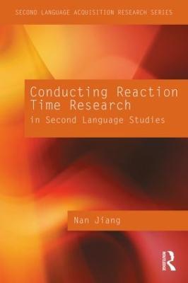 Conducting Reaction Time Research in Second Language Studies - Nan Jiang - cover