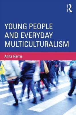 Young People and Everyday Multiculturalism - Anita Harris - cover