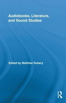Audiobooks, Literature, and Sound Studies - cover