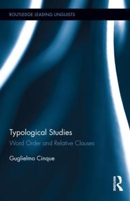 Typological Studies: Word Order and Relative Clauses - Guglielmo Cinque - cover