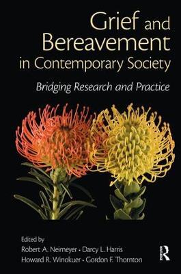 Grief and Bereavement in Contemporary Society: Bridging Research and Practice - cover