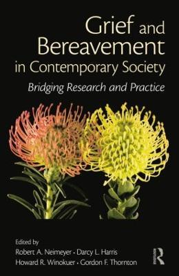 Grief and Bereavement in Contemporary Society: Bridging Research and Practice - cover