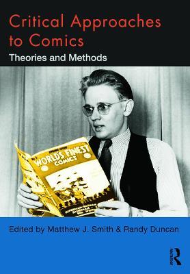 Critical Approaches to Comics: Theories and Methods - cover