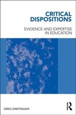 Critical Dispositions: Evidence and Expertise in Education