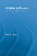 Genocide and Fascism: The Eliminationist Drive in Fascist Europe